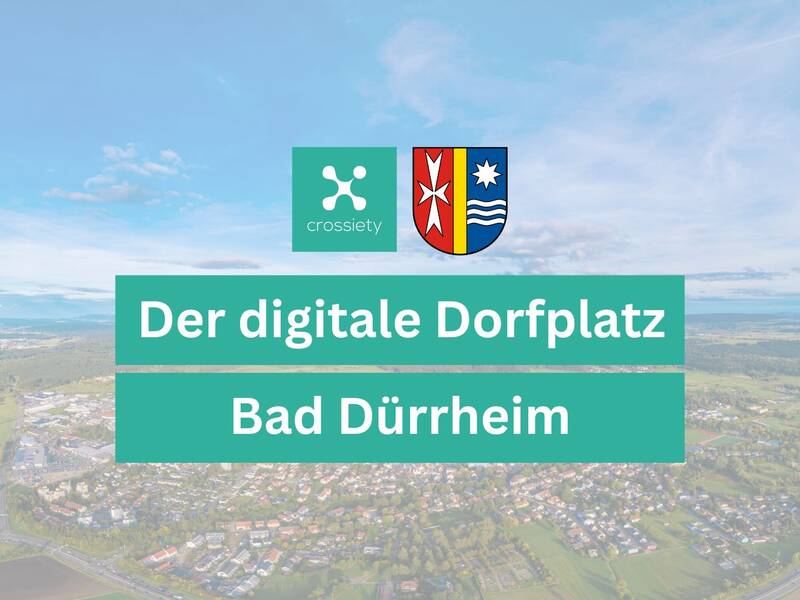 Bad Dürrheim von oben sowie Wappen der Stadt, Text und Logo von Crossiety. Der Text lautet: Der digitale Dorfplatz Bad Dürrheim.